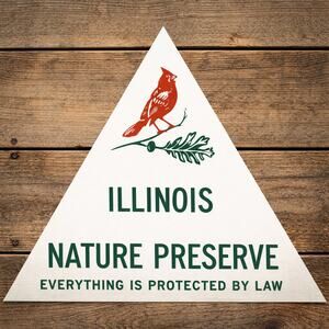 Illinois Nature Preserve Sign Everything Is Protected By Law Hike Trail Outdoors